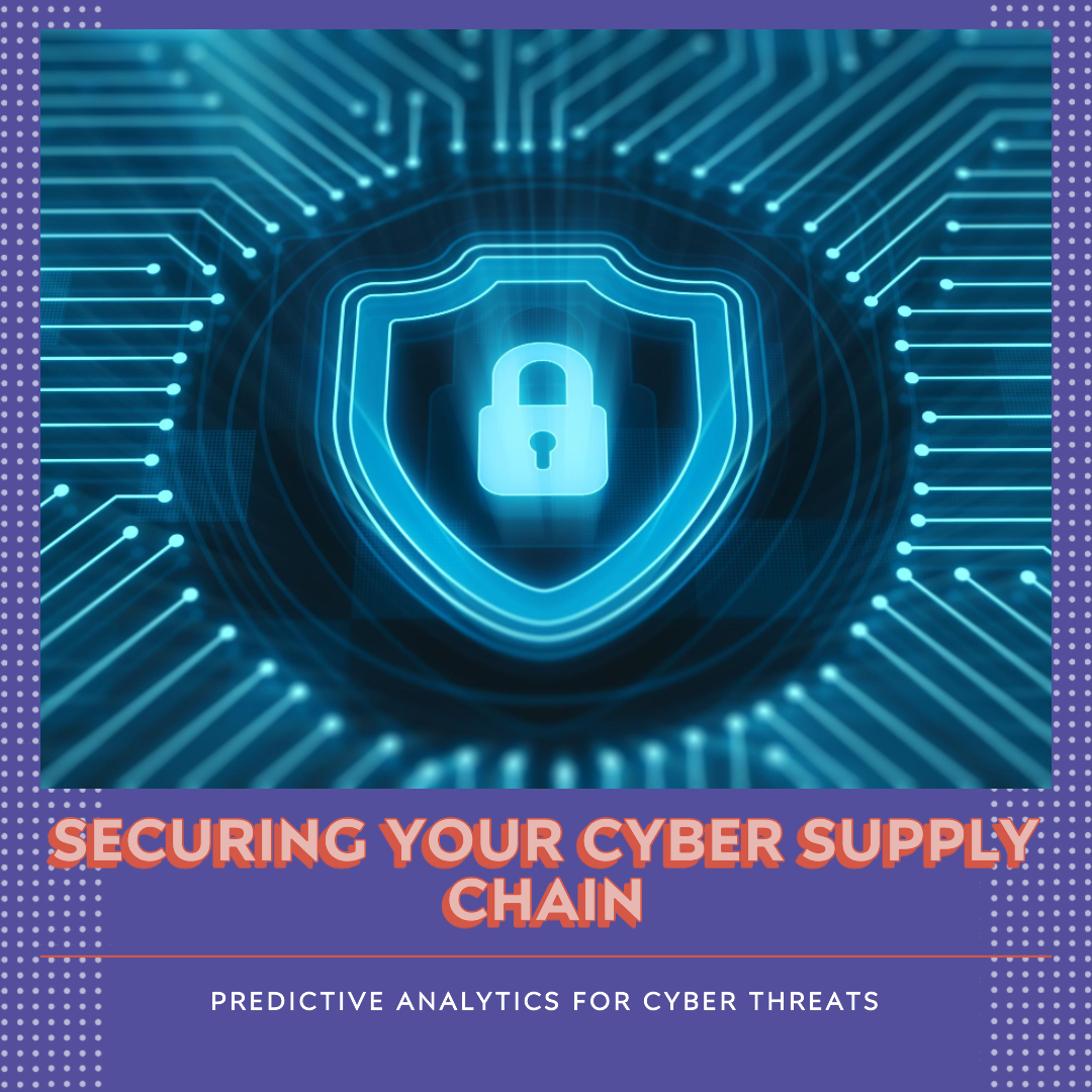 Image for Project Cyber threat predictive analytics for improving cyber supply chain security