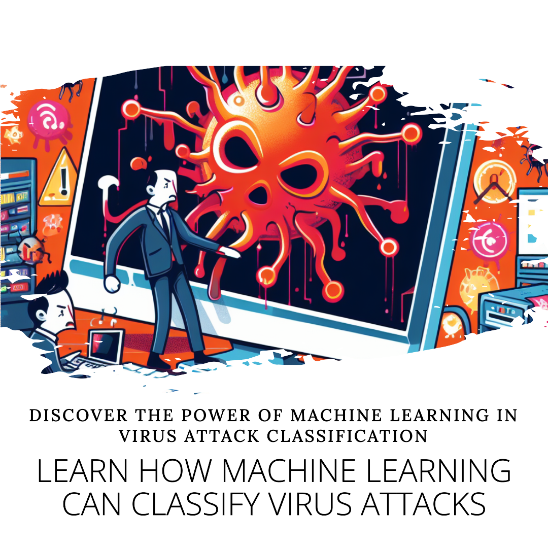 Virus Attack Classification with Machine Learning